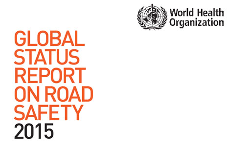 World Health Organization Releases Global Status Report on Road Safety 2015